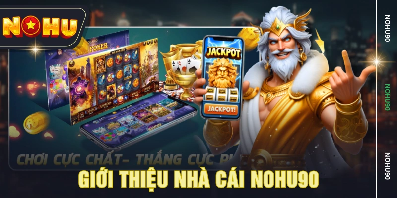 Giới thiệu nhà cái NOHU90 Giới thiệu nhà cái NOHU90