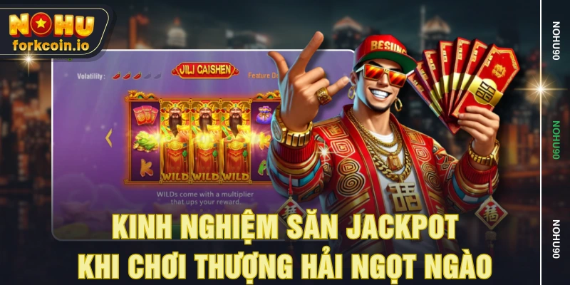 Kinh nghiệm săn jackpot khi chơi Thượng Hải ngọt ngào Kinh nghiệm săn jackpot khi chơi Thượng Hải ngọt ngào