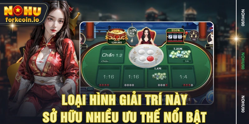 Loại hình giải trí này sở hữu nhiều ưu thế nổi bật Loại hình giải trí này sở hữu nhiều ưu thế nổi bật