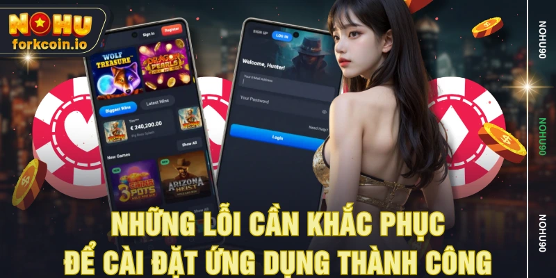Những lỗi cần khắc phục để cài đặt ứng dụng thành công