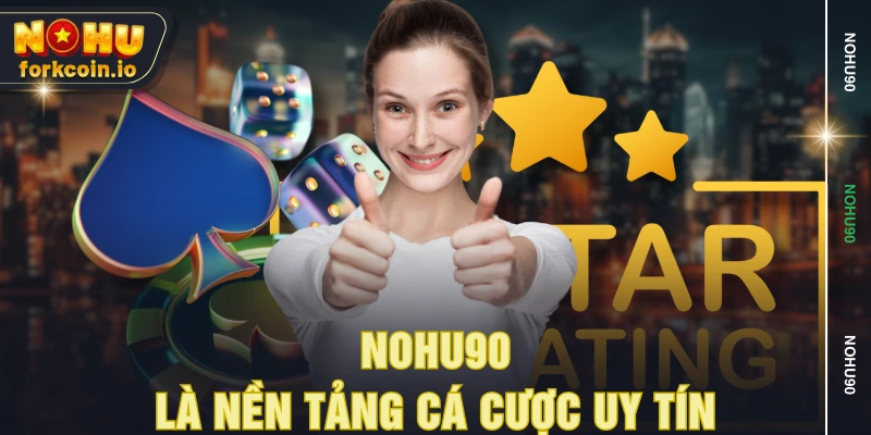 NOHU90 là nền tảng cá cược uy tín NOHU90 là nền tảng cá cược uy tín