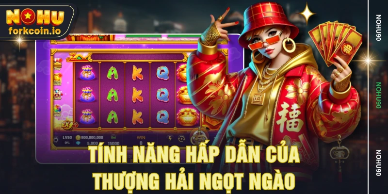 Tính năng hấp dẫn của Thượng Hải ngọt ngào Tính năng hấp dẫn của Thượng Hải ngọt ngào